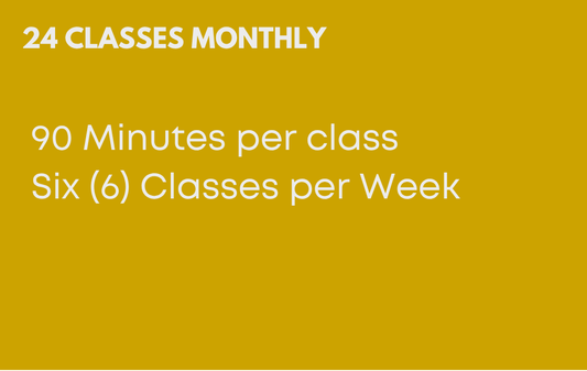 24 Classes Monthly - 90 Minutes Per Class